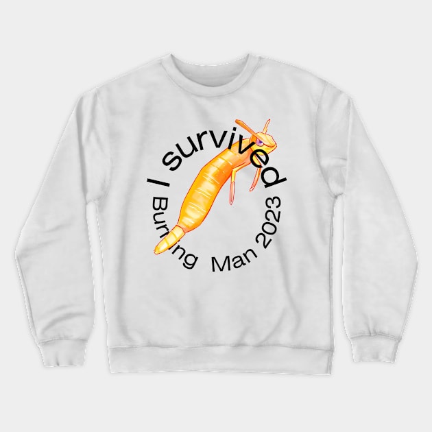 I survived burning man Crewneck Sweatshirt by STAVG